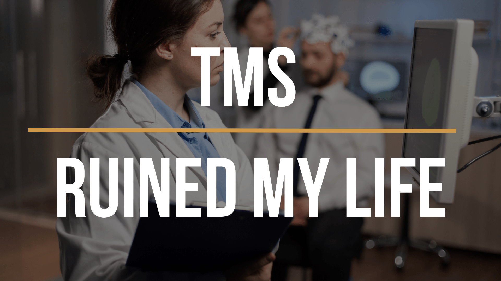 TMS Therapy Ruined My Life: What I Wish I Had Known Before Treatment