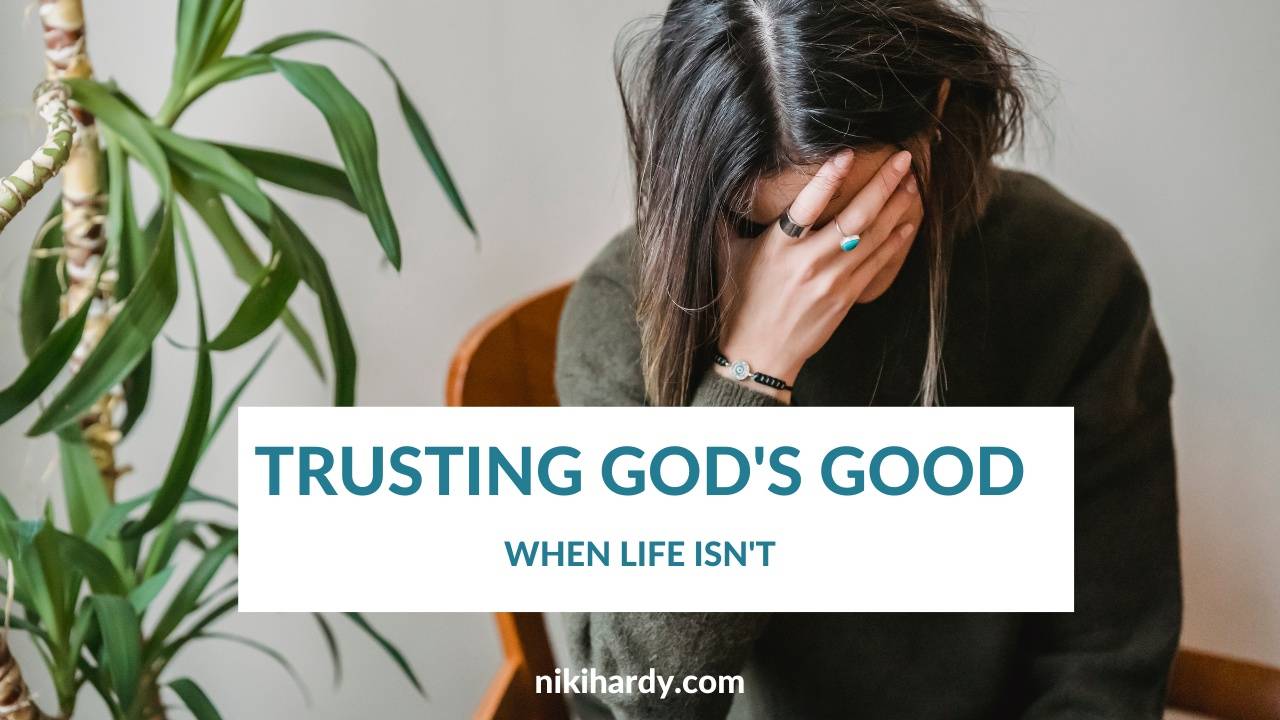 Feeling Down? Remember God Is Good Even When Life Is Not, Practical Tips for Staying Positive