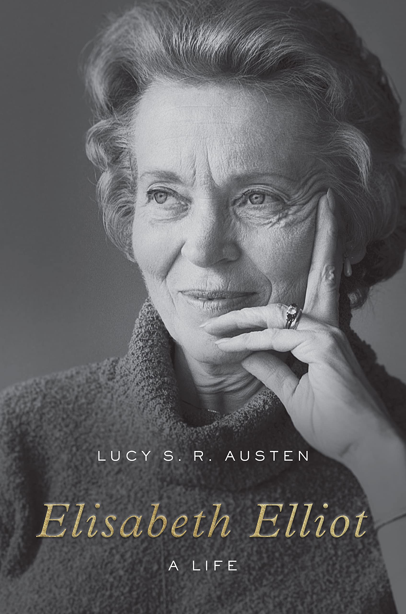 Elisabeth Elliot a Life: The Inspiring True Story of Love Faith and Sacrifice, How Her Life Changed the World.