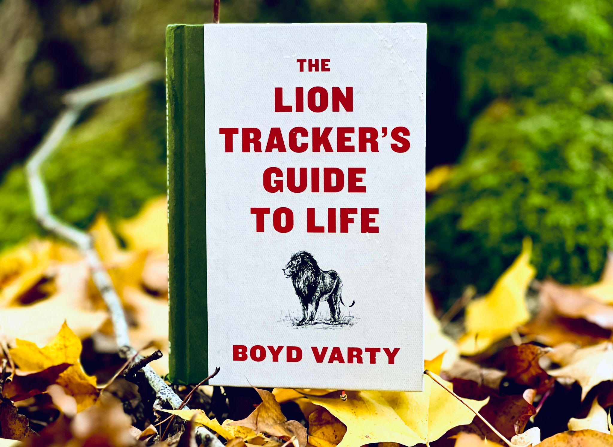 Find Your Way: The Lion Trackers Guide to Life Explored