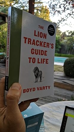 Find Your Way: The Lion Trackers Guide to Life Explored